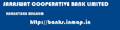SARASWAT COOPERATIVE BANK LIMITED  KARNATAKA BELGAUM    banks information 